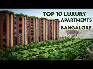 Top 10 Luxury Apartments In Bangalore 2021