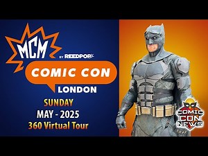 MCM London Comic Con 2025 - Sunday 360 Tour