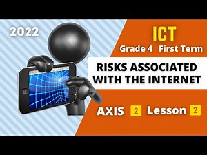 ICT | Grade 4 | Risks associated with the Internet | Axis 2 - Lesson 2