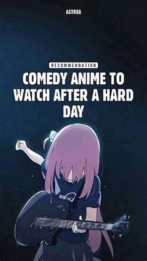 Comedy Anime to watch after a hard day