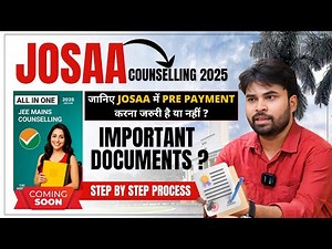 JoSAA 2025 Counselling Process EXPLAINED | Online Registration, Choice Filling & Seat Allotment