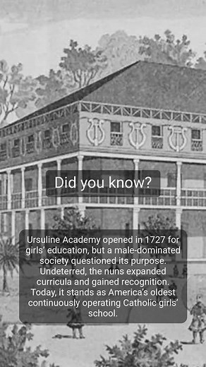 Exploring the History of Ursuline Academy in New Orleans