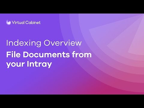 Virtual Cabinet | Indexing Overview