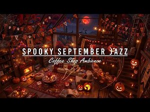 Spooky Halloween Ambience with Relaxing Halloween Jazz 🎃 Fireplace Sound in Autumn Night Coffee Shop