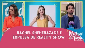169K views · 3.4K reactions | Rachel Sheherazade é expulsa de reality show após suposta agressão | Melhor da Tarde | Facebook