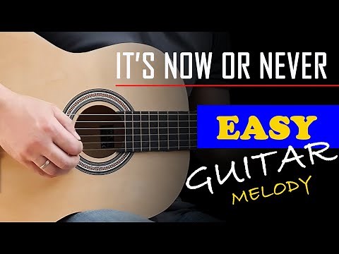 IT'S NOW OR NEVER - Easy guitar melody lesson for beginners (with tabs) - Elvis Presley