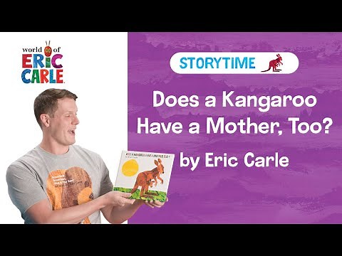 Does a Kangaroo Have a Mother, Too? Read Aloud | Storytime Video | The World of Eric Carle