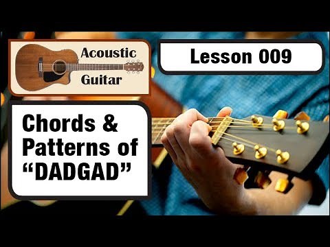 ACOUSTIC GUITAR 009: Chords & Patterns of DADGAD Tuning