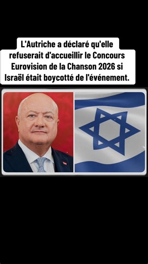 L'Autriche a déclaré qu'elle refuserait d'accueillir le Concours Eurovision de la Chanson 2026 si Israël était boycotté de l'événement. | Lakayinfo