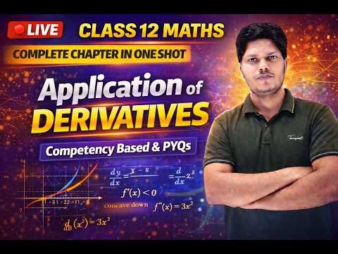 Class 12 Maths LIVE Revision | Application of Derivative | Maxima & Minima I Increasing & Decreasing
