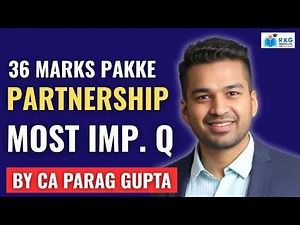 Class 12 Accounts Final Strike | Full Partnership 36 Marks | Live by CA Parag Gupta