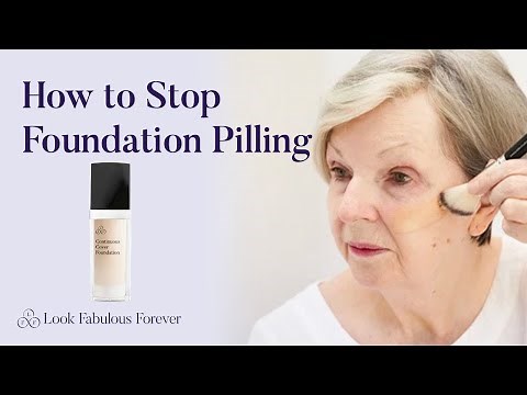 5 tips to stop your foundation from pilling | Look Fabulous Forever