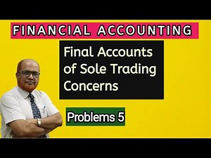 Financial Accounting I Final Accounts of Sole Trading Concern I Problems 5 I Khans Commerce Tutorial