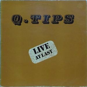The Q Tips - Live At Last