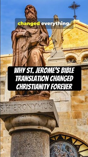 Why St. Jerome’s Bible Translation Changed Christianity Forever