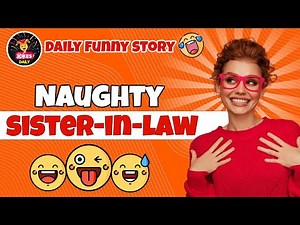 Dirty Joke | My Wife's Naughty Sister 😂