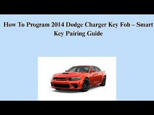 How To Program 2014 Dodge Charger Key Fob – Smart Key Pairing Guide