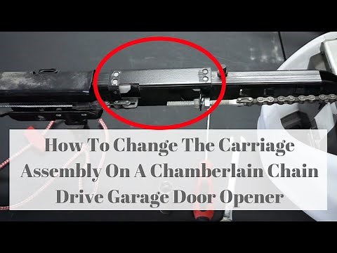 How To Change The Carriage Assembly On A Chamberlain Chain Drive Garage Door Opener
