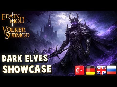 Dark Elves Faction Showcase | Edain Mod – Völker Submod | Multi-Language | DE / EN / TR / RU) | Lotr