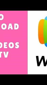 How to download video in we tv app (revised version) must watch