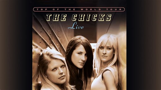 The Chicks: Top of the World Tour Live (2003)