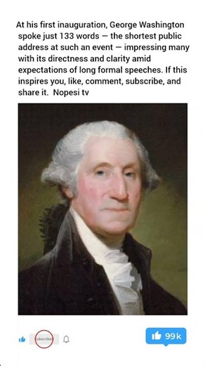 At his first inauguration, George Washington spoke just 133 words — the shortest public address at