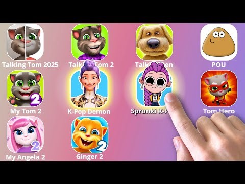 Talking Tom,KPop Demon Hunters,Roblox,Talking Ben,SPRUNKI Incredibox,POU,My Talking Angela 2,Tom 2