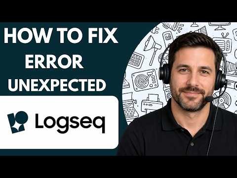 How to Fix Logseq Unexpected Error Full Guide 2026