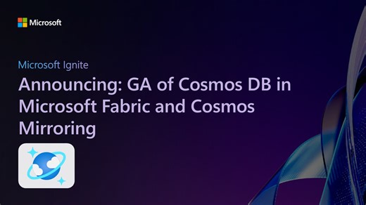 Announcing: GA of Cosmos DB in Microsoft Fabric and Cosmos Mirroring - Azure Cosmos DB Blog