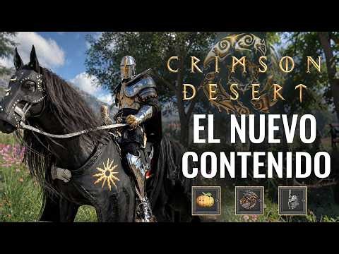 CRIMSON DESERT - EL NUEVO CONTENIDO Y CAMBIOS QUE LO MEJORAN