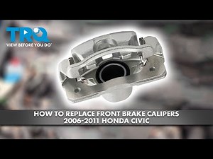 How to Replace Front Brake Calipers 2006-2011 Honda Civic