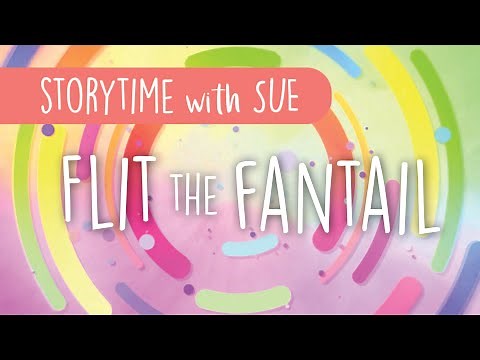 Storytime with Sue - Flit the Fantail