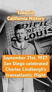 Today in California History: On September 21st, 1927, San Diego celebrated Charles Lindbergh