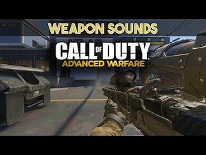 Call of Duty: Advanced Warfare [Weapon Sounds]