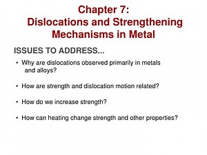 Chapter 7: Dislocations and Strengthening Mechanisms in Metal - SlideServe