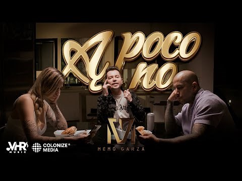 Memo Garza - A Poco No (Video Oficial)