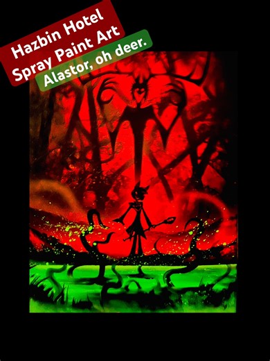 Hazbin Hotel spray paint art - Alastor, oh deer… #spraypaintart #hazbinhotel #hazbinhotelart #art