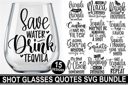 Shot Glass SVG Bundle, Glass SVG Bundle, Glass Quote, Drinking Glass Warp Svg, Save Water Svg,drink Happy Thoughts, Funny Glass Quotes, Svg - Etsy