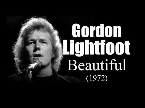 Gordon Lightfoot – beautiful (1972)