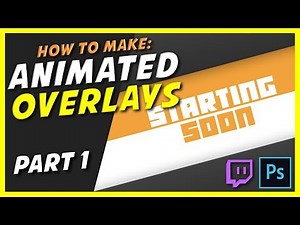 How to make animated Twitch Overlays Part 1 - Photoshop (Download PSD)