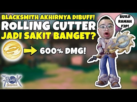 ROLLING CUTTER JADI SAKIT SETELAH BLACKSMITH DIBUFF? | RAGNAROK ORIGIN
