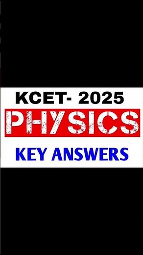 KCET Answer Key 2025: Check Physics Unofficial Answer Key and Download PDF