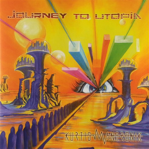 Kurtis Mantronik - Journey To Utopia