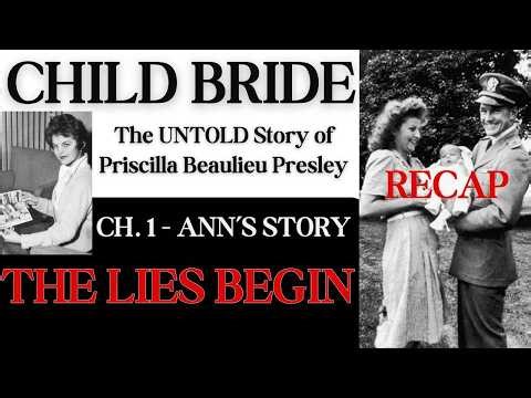 Priscilla Presley- The King of Rock 'n Roll Elvis Presley's "Queen" is Born - Child Bride Ch. 1