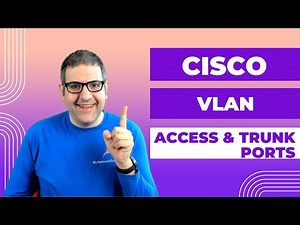 Cisco Switching: VLAN creation, Access and Trunk ports