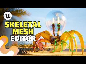Full SKELETAL MESH Editor Tutorial | Unreal Engine 5.7