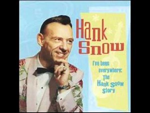 Hank Snow - I've Been Everywhere
