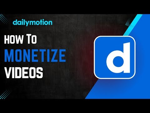 How to monetize videos on Dailymotion