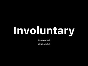 How to Pronounce Involuntary: 🇺🇸 American English vs. 🇬🇧 British English