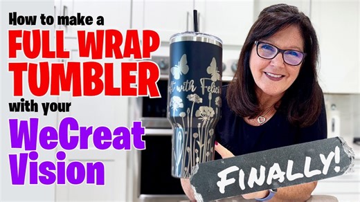 Laser Engraving Tumblers with the WeCreat Vision